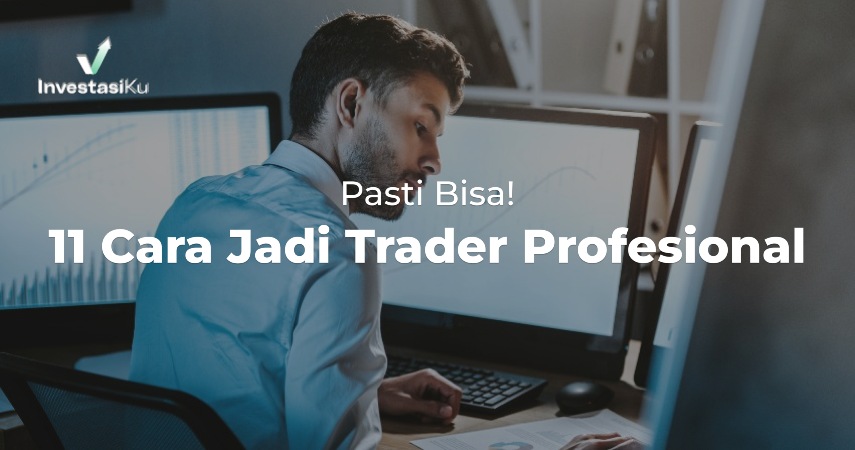 Sepuluh Cara Jadi Trader Saham Profesional